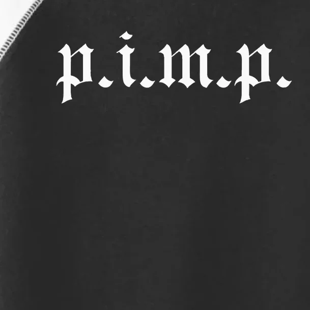 Pimp Oldschool Rapper Pimpin AinT Easy P.I.M.P. Toddler Fine Jersey T-Shirt