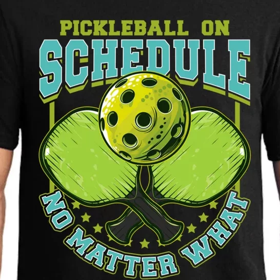 Pickleball On Schedule No Matter What Cool Gift Pajama Set