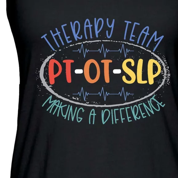 Pt Ot Slp Therapy Team Making A Difference Rehab Week Month Ladies Essential Flowy Tank