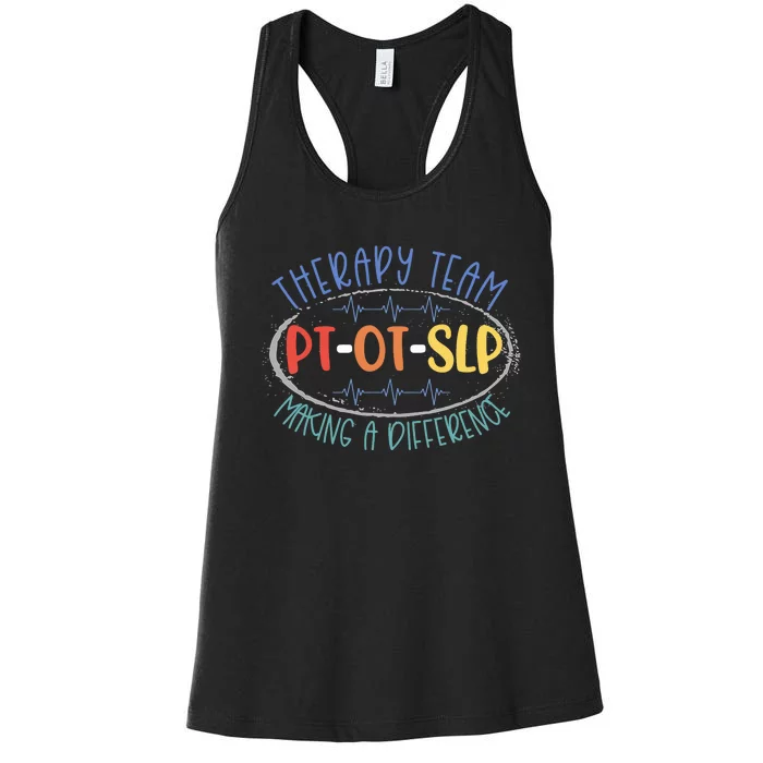 Pt Ot Slp Therapy Team Making A Difference Rehab Week Month Women's Racerback Tank