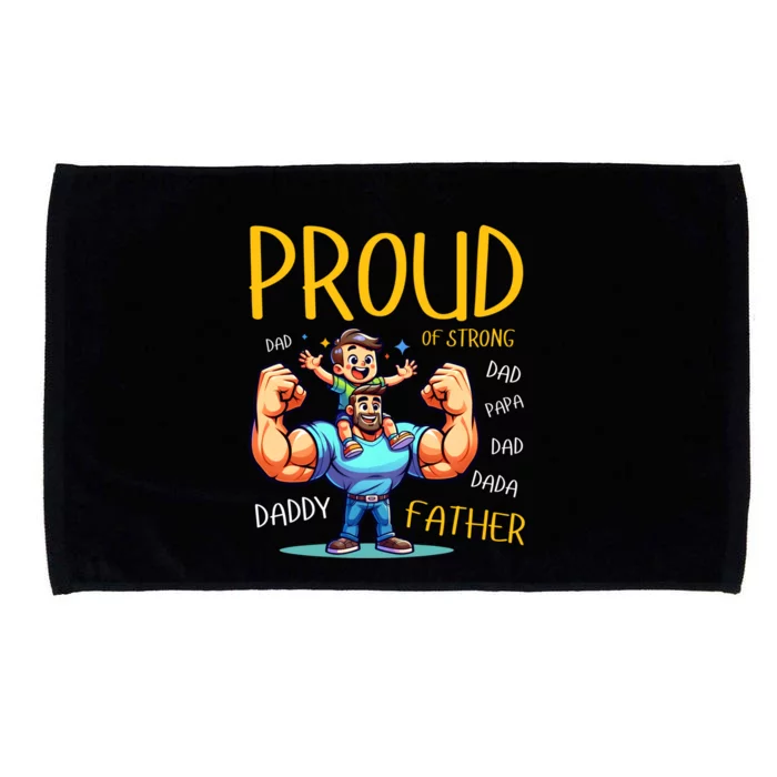 Proud Of Strong Father Gym Muscle Dad Single Dad Shower Gift Microfiber Hand Towel