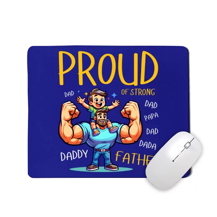 Proud Of Strong Father Gym Muscle Dad Single Dad Shower Gift Mousepad