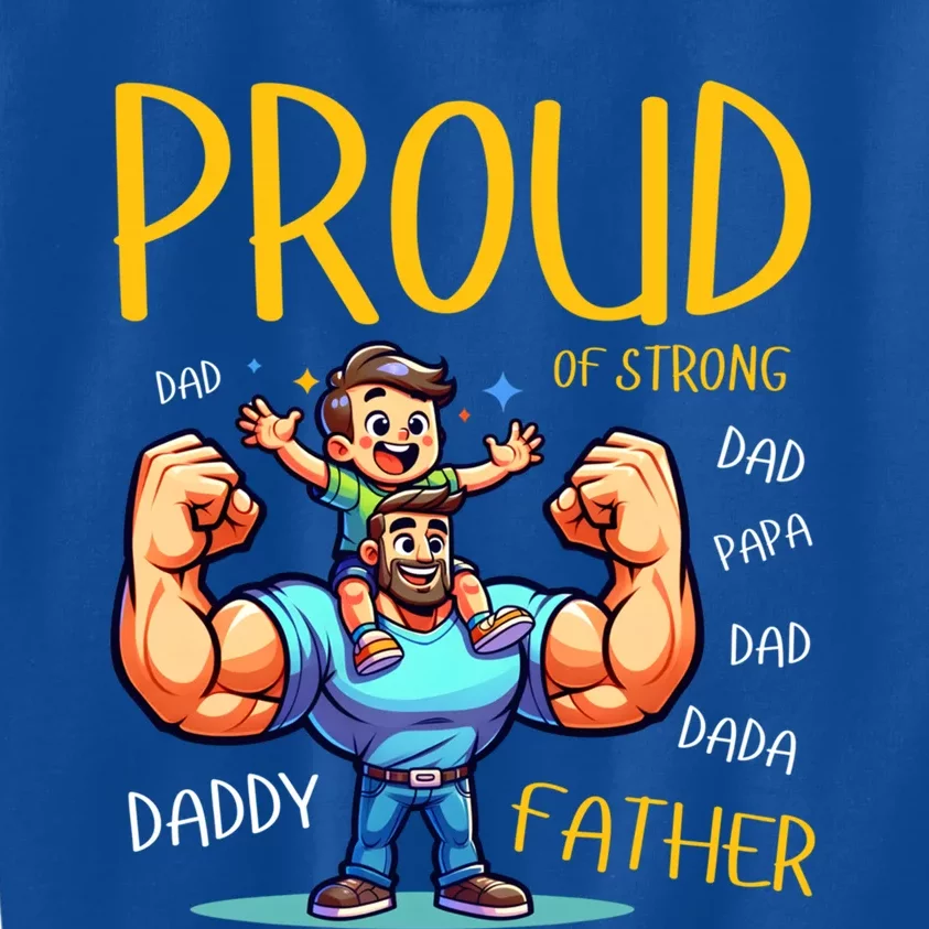 Proud Of Strong Father Gym Muscle Dad Single Dad Shower Gift Kids Sweatshirt