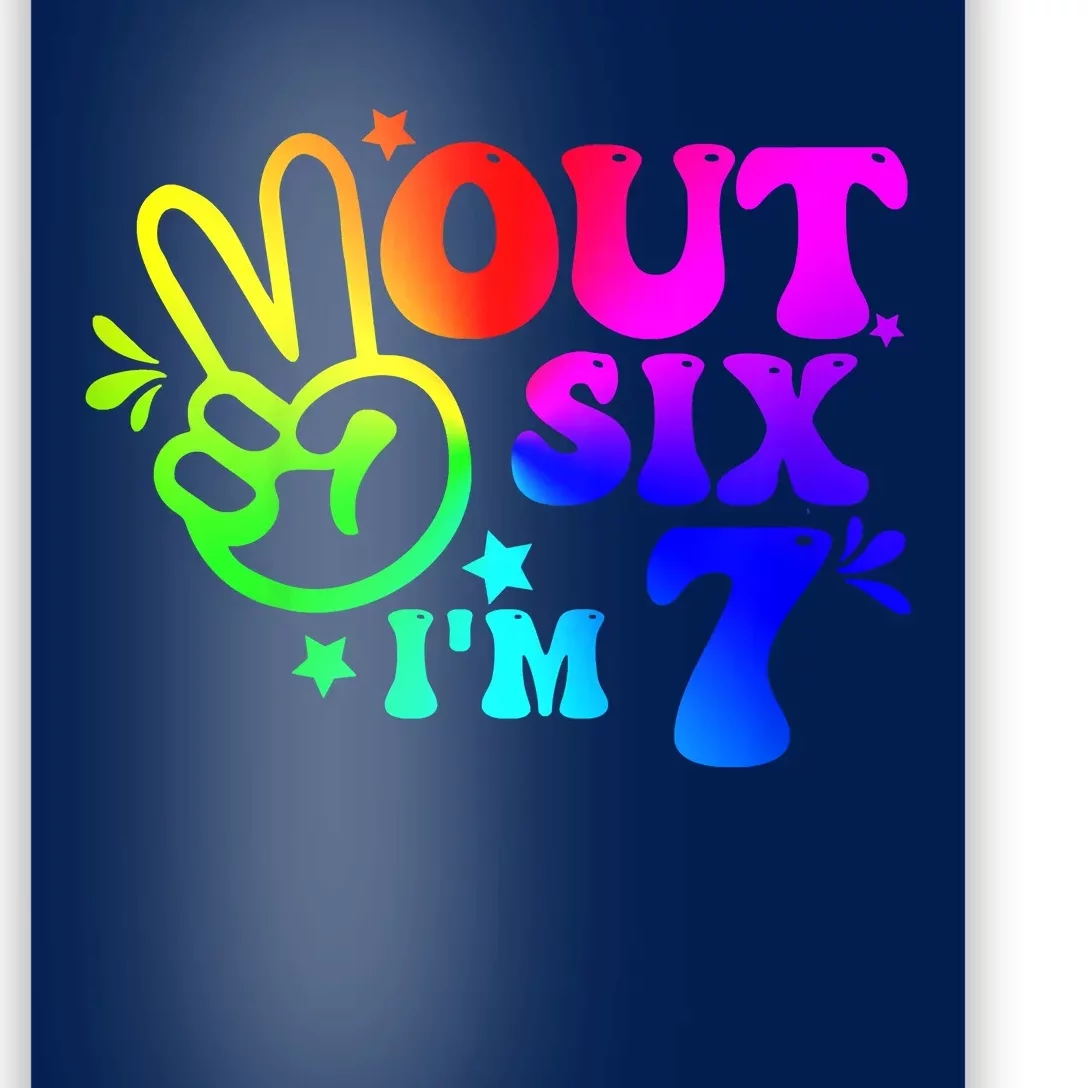 Peace Out Six I'm 7 Year Old 7th Birthday Poster