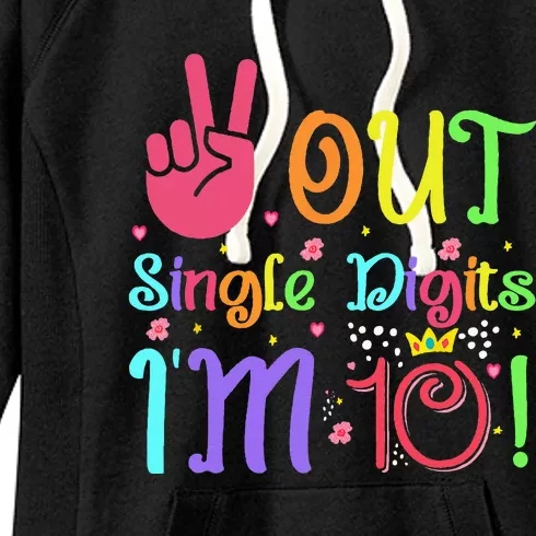 Peace Out Single Digits I'm 10 Year Old 10th Birthday Women's Fleece Hoodie