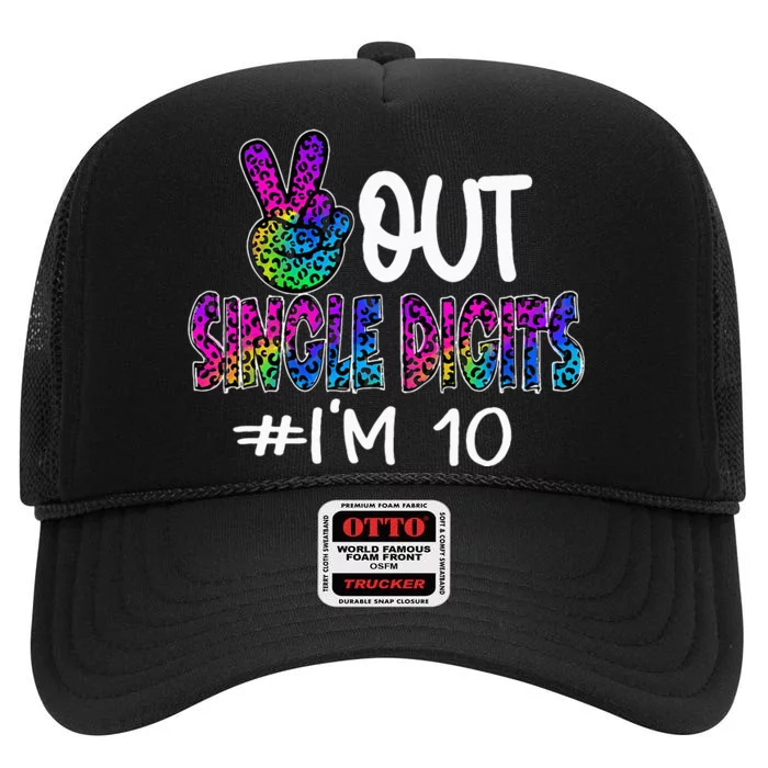 Peace Out Single Digits Im 10 Year Old 10th Birthday Girl High Crown Mesh Trucker Hat