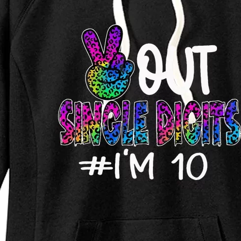 Peace Out Single Digits Im 10 Year Old 10th Birthday Girl Women's Fleece Hoodie