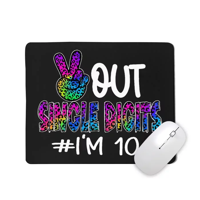 Peace Out Single Digits Im 10 Year Old 10th Birthday Girl Mousepad