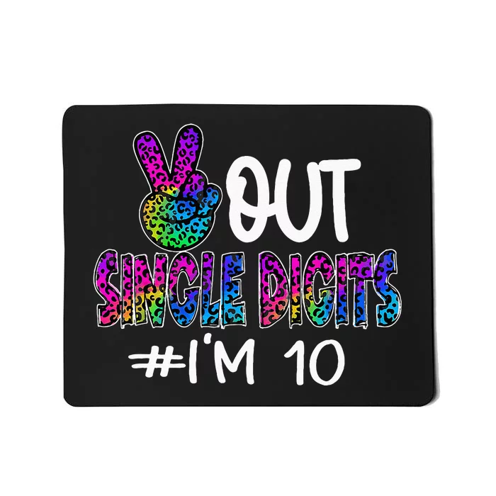 Peace Out Single Digits Im 10 Year Old 10th Birthday Girl Mousepad