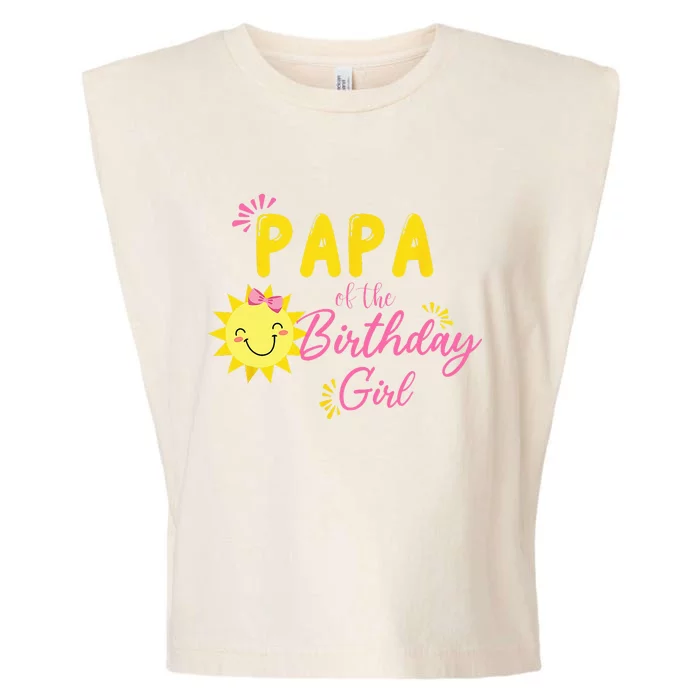 Papa Of Sunshine 1st Birthday Sunshine Girl Birthday Family Garment-Dyed Women's Muscle Tee