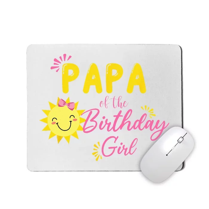 Papa Of Sunshine 1st Birthday Sunshine Girl Birthday Family Mousepad