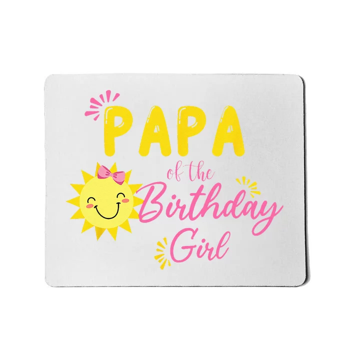 Papa Of Sunshine 1st Birthday Sunshine Girl Birthday Family Mousepad