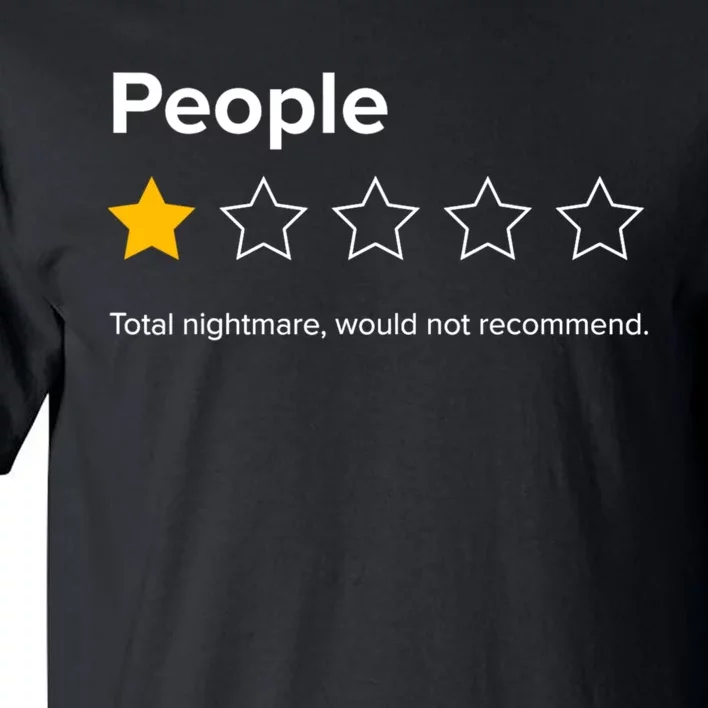 People One Star Total Nightmare Would Not Recommend Tall T-Shirt