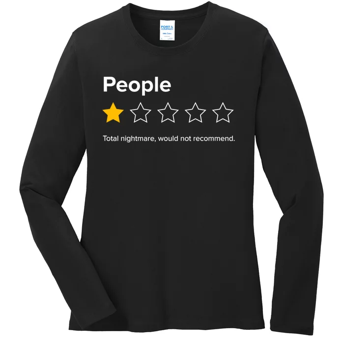 People One Star Total Nightmare Would Not Recommend Ladies Long Sleeve Shirt