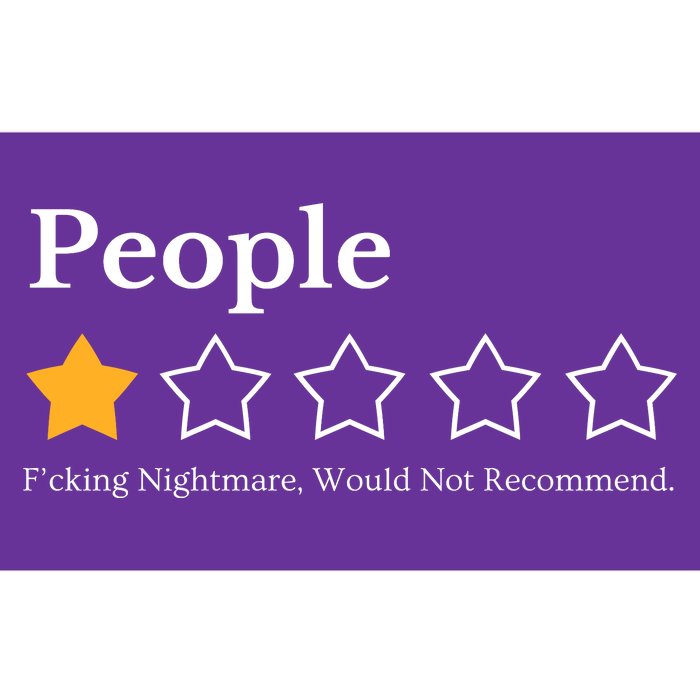 People One Star Fucking Nightmare Would Not Recommend Bumper Sticker