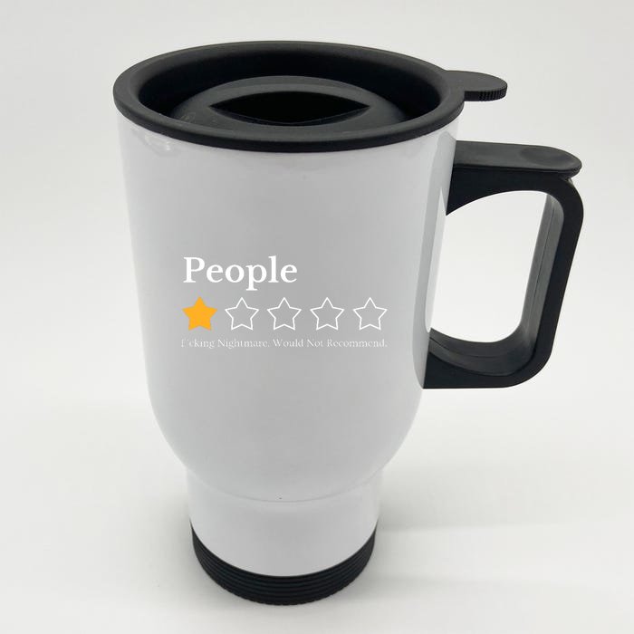 People One Star Fucking Nightmare Would Not Recommend Front & Back Stainless Steel Travel Mug