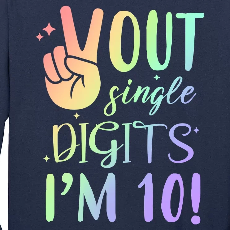 Peace Out Single Digits I'm 10 Birthday Gift Tall Long Sleeve T-Shirt