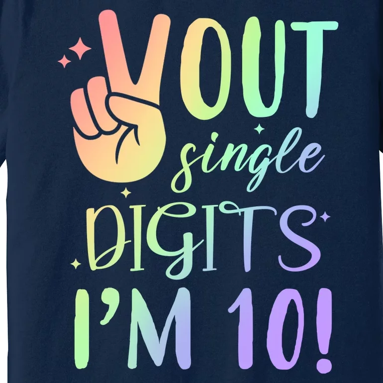 Peace Out Single Digits I'm 10 Birthday Gift Premium T-Shirt