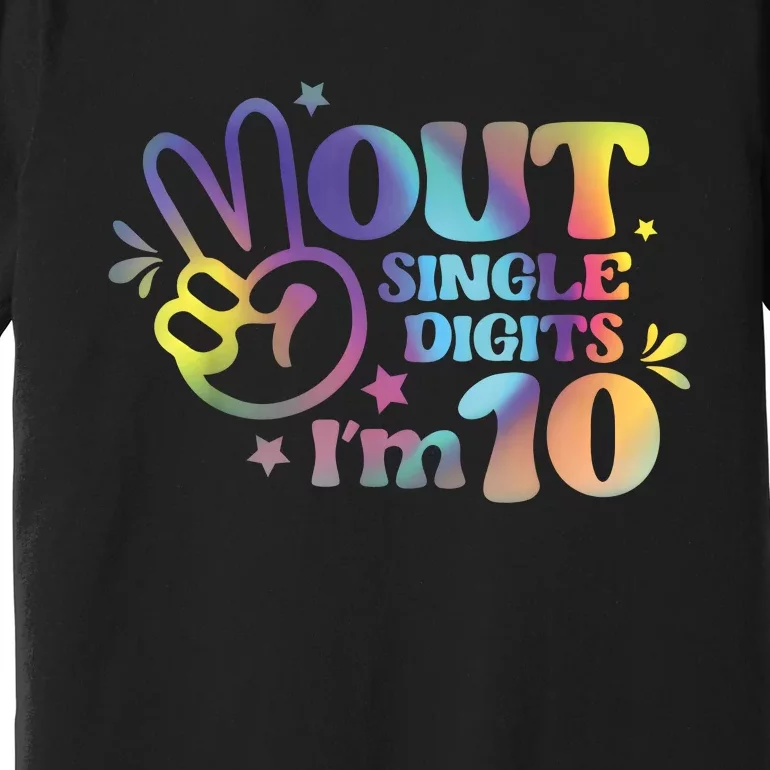 Peace Out Single Digits Im 10 Year Old 10th Birthday Girl Premium T-Shirt