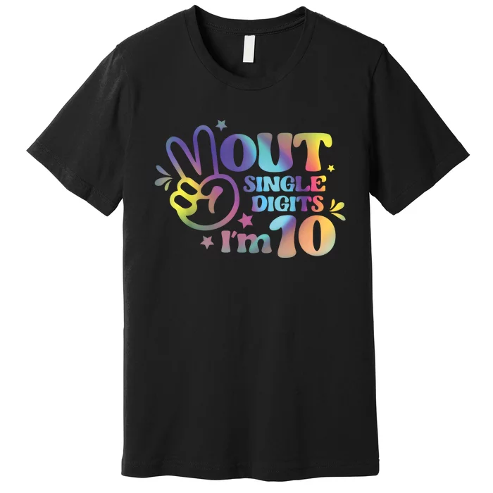 Peace Out Single Digits Im 10 Year Old 10th Birthday Girl Premium T-Shirt