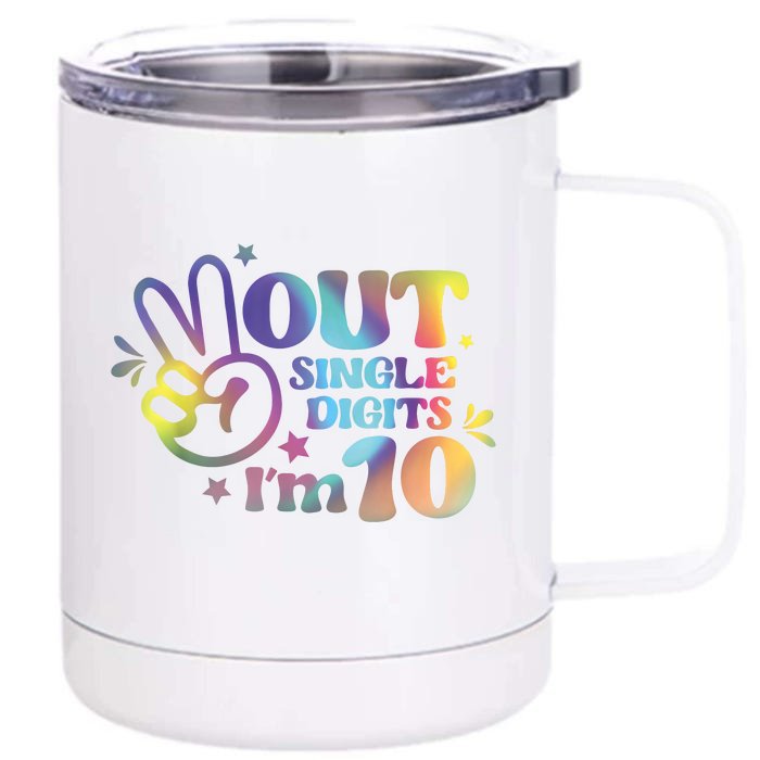 Peace Out Single Digits Im 10 Year Old 10th Birthday Girl Front & Back 12oz Stainless Steel Tumbler Cup