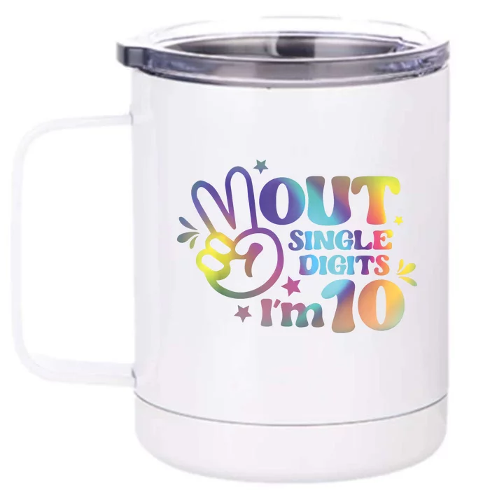 Peace Out Single Digits Im 10 Year Old 10th Birthday Girl Front & Back 12oz Stainless Steel Tumbler Cup