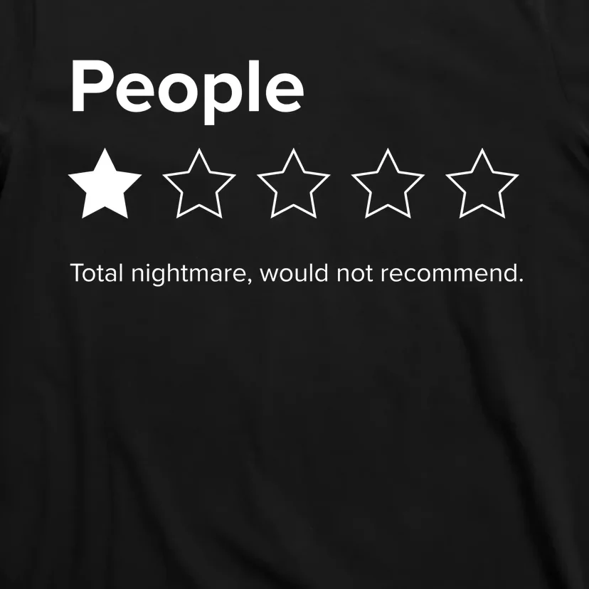 People One Star Total Nightmare Would Not Recommend T-Shirt