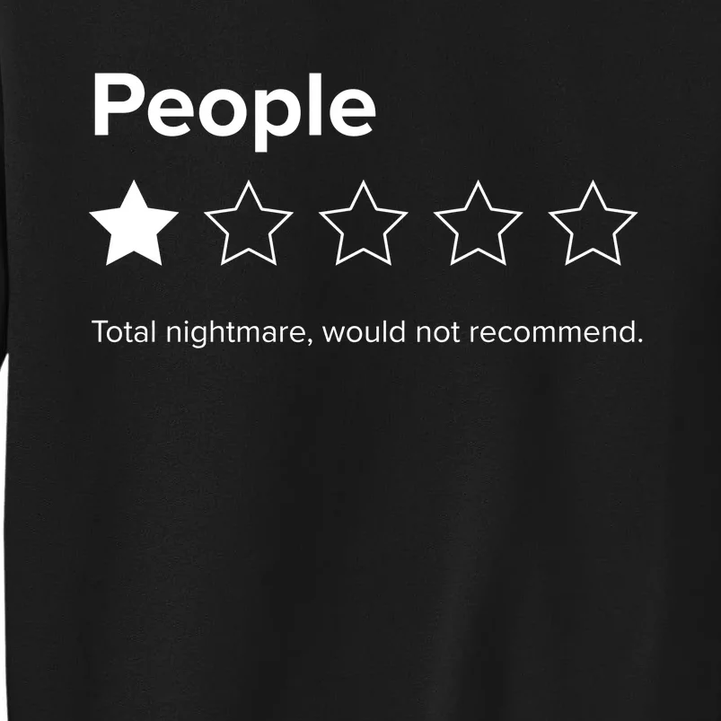 People One Star Total Nightmare Would Not Recommend Tall Sweatshirt