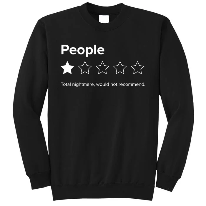 People One Star Total Nightmare Would Not Recommend Tall Sweatshirt