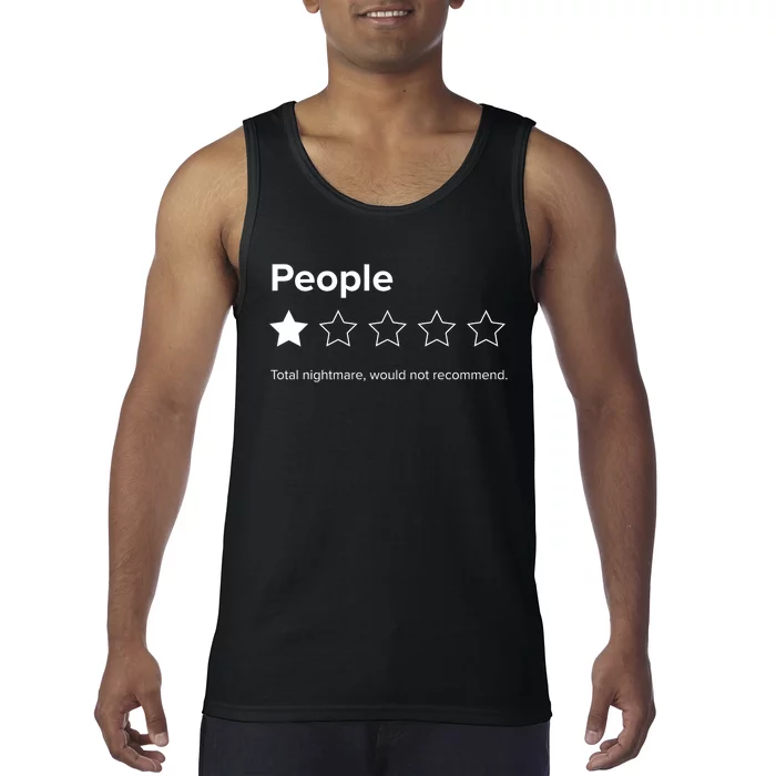 People One Star Total Nightmare Would Not Recommend Tank Top