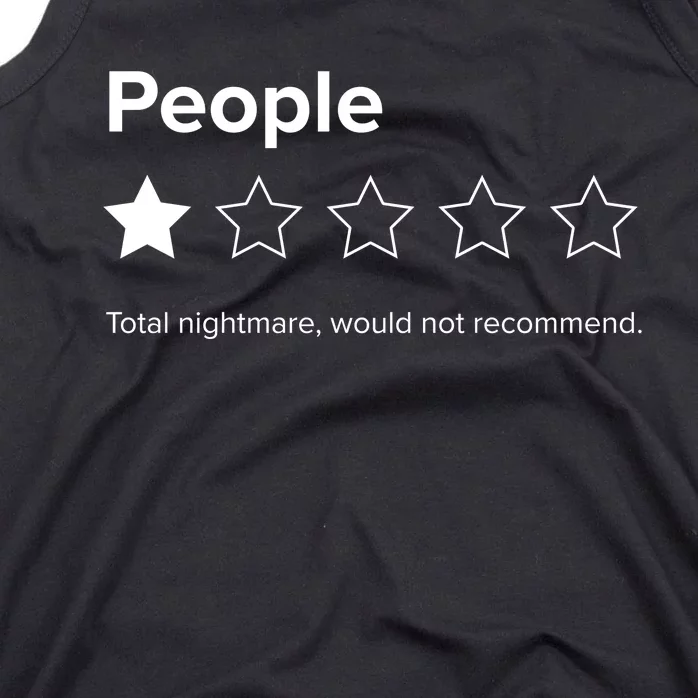 People One Star Total Nightmare Would Not Recommend Tank Top