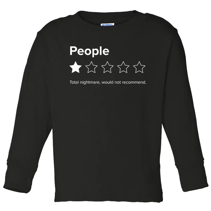 People One Star Total Nightmare Would Not Recommend Toddler Long Sleeve Shirt