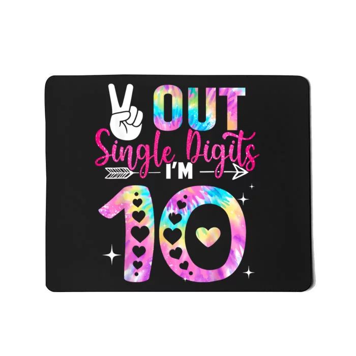 Peace Out Single Digits Im 10 Digits Tie Dye Birthday Girls Mousepad