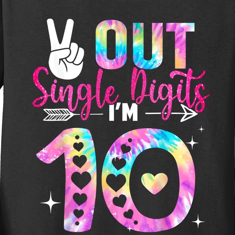 Peace Out Single Digits Im 10 Digits Tie Dye Birthday Girls Kids Long Sleeve Shirt