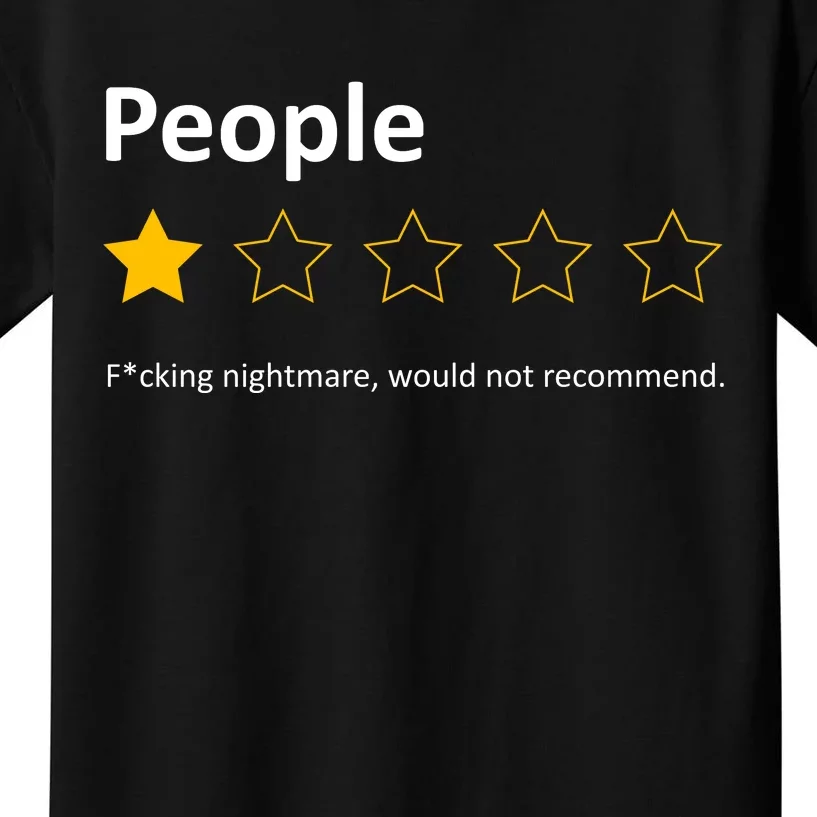 People One Star Fucking Nightmare Would Not Recommend Sarcastic Review Kids T-Shirt