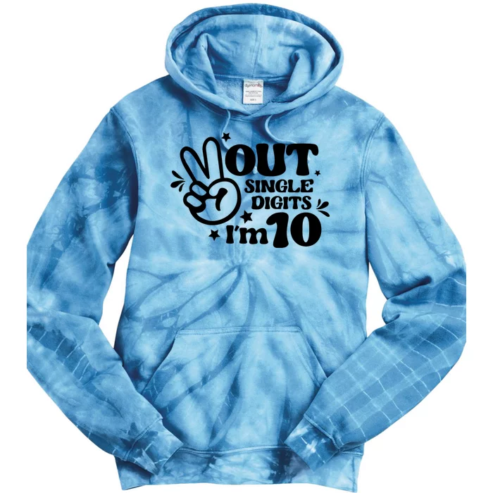 Peace Out Single Digits Im 10 Year Old 10th Birthday Girl Tie Dye Hoodie