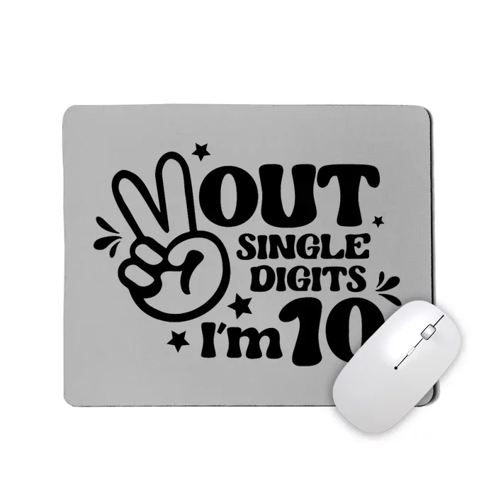 Peace Out Single Digits Im 10 Year Old 10th Birthday Girl Mousepad