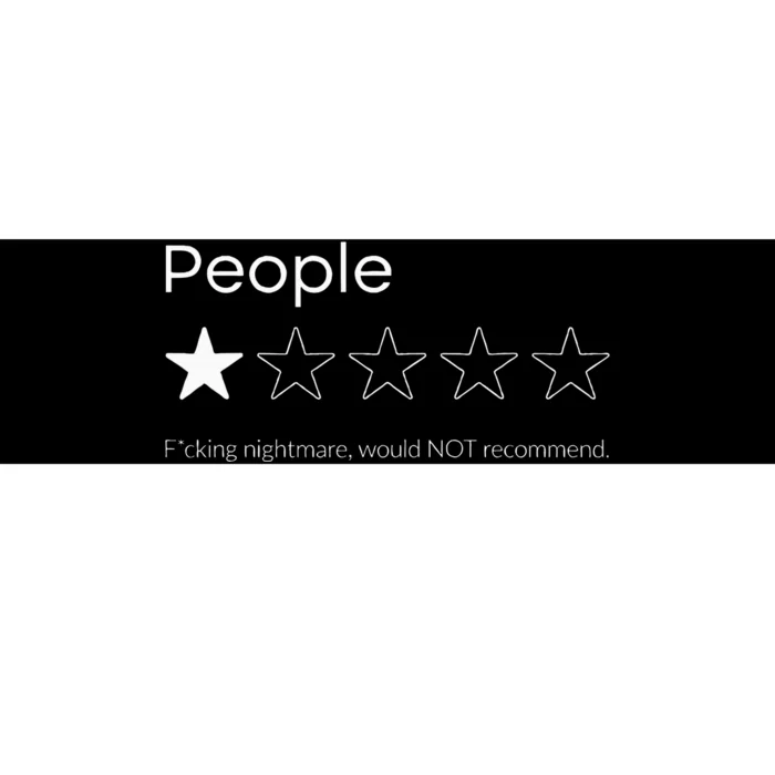 People One Star Fucking Nightmare Not Recomd Bumper Sticker