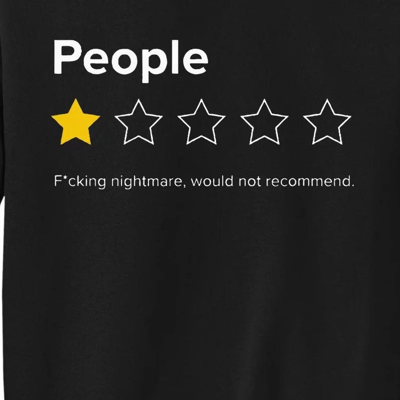 People One Star Fucking Nightmare Would Not Recommend Tall Sweatshirt