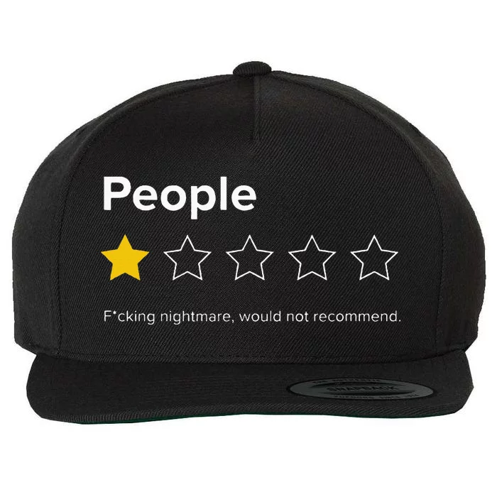 People One Star Fucking Nightmare Would Not Recommend Wool Snapback Cap