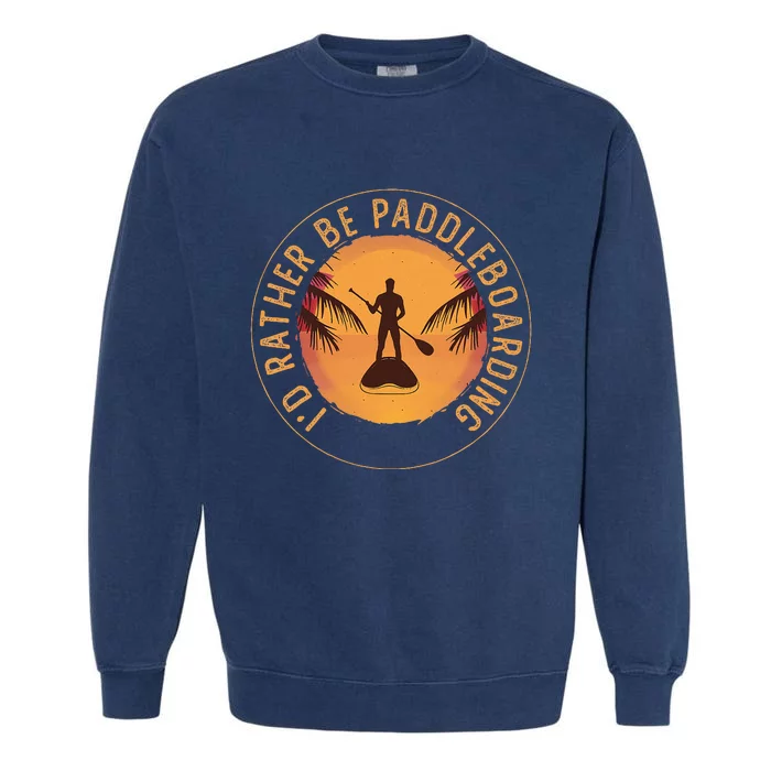 Paddleboarder On Sup Paddle Board For Standup Paddling Garment-Dyed Sweatshirt