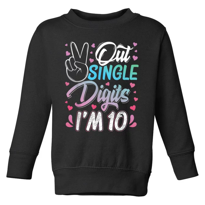 Peace Out Single Digits I'm 10 Year Old 10th Birthday Girl Toddler Sweatshirt