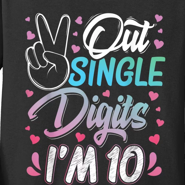 Peace Out Single Digits I'm 10 Year Old 10th Birthday Girl Kids Long Sleeve Shirt