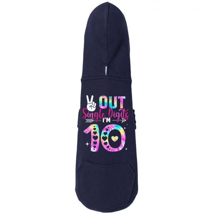 Peace Out Single Digits IM 10 Digits Tie Dye Birthday Girl Doggie 3-End Fleece Hoodie