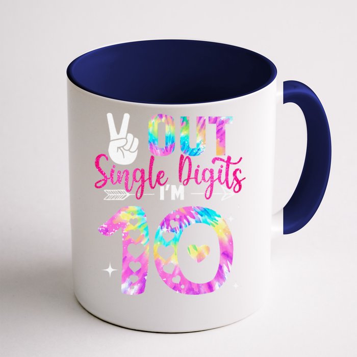 Peace Out Single Digits IM 10 Digits Tie Dye Birthday Girl Front & Back Coffee Mug