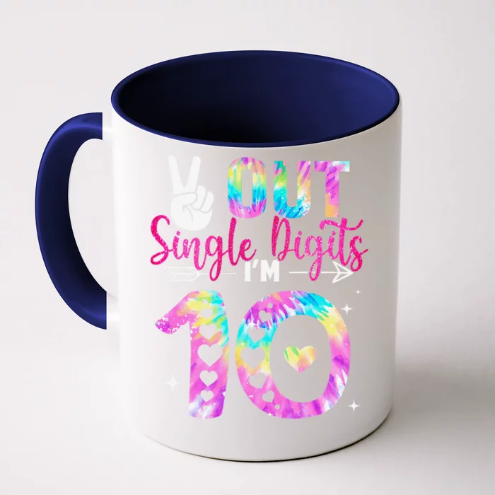 Peace Out Single Digits IM 10 Digits Tie Dye Birthday Girl Front & Back Coffee Mug