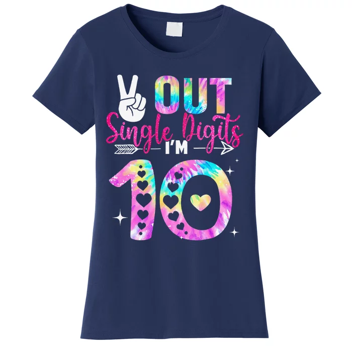 Peace Out Single Digits IM 10 Digits Tie Dye Birthday Girl Women's T-Shirt