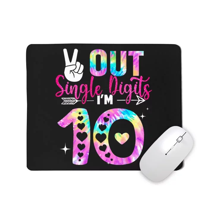 Peace Out Single Digits I'm 10 Digits Tie Dye Birthday Mousepad