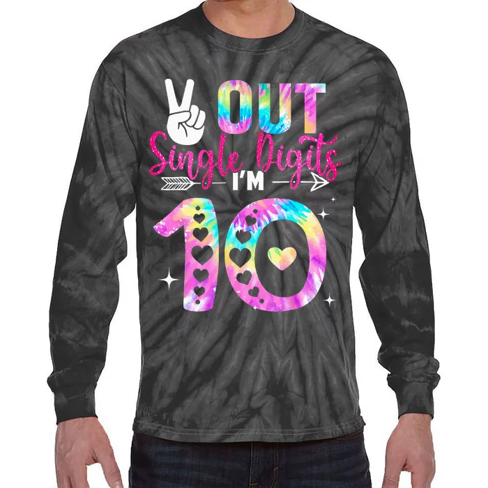 Peace Out Single Digits I'm 10 Digits Tie Dye Birthday Tie-Dye Long Sleeve Shirt