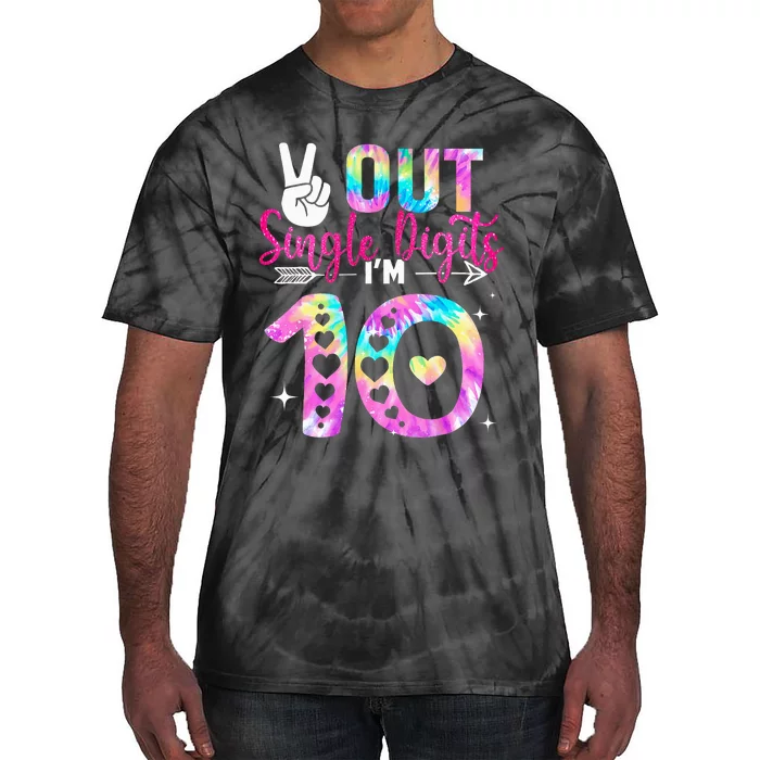 Peace Out Single Digits I'm 10 Digits Tie Dye Birthday Tie-Dye T-Shirt